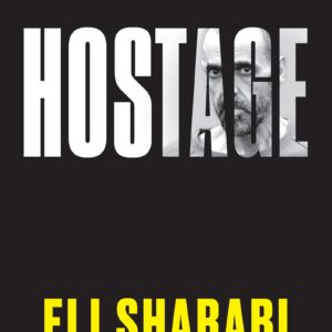 Hostage: OFFICIAL EDITION: The first memoir by an Israeli hostage