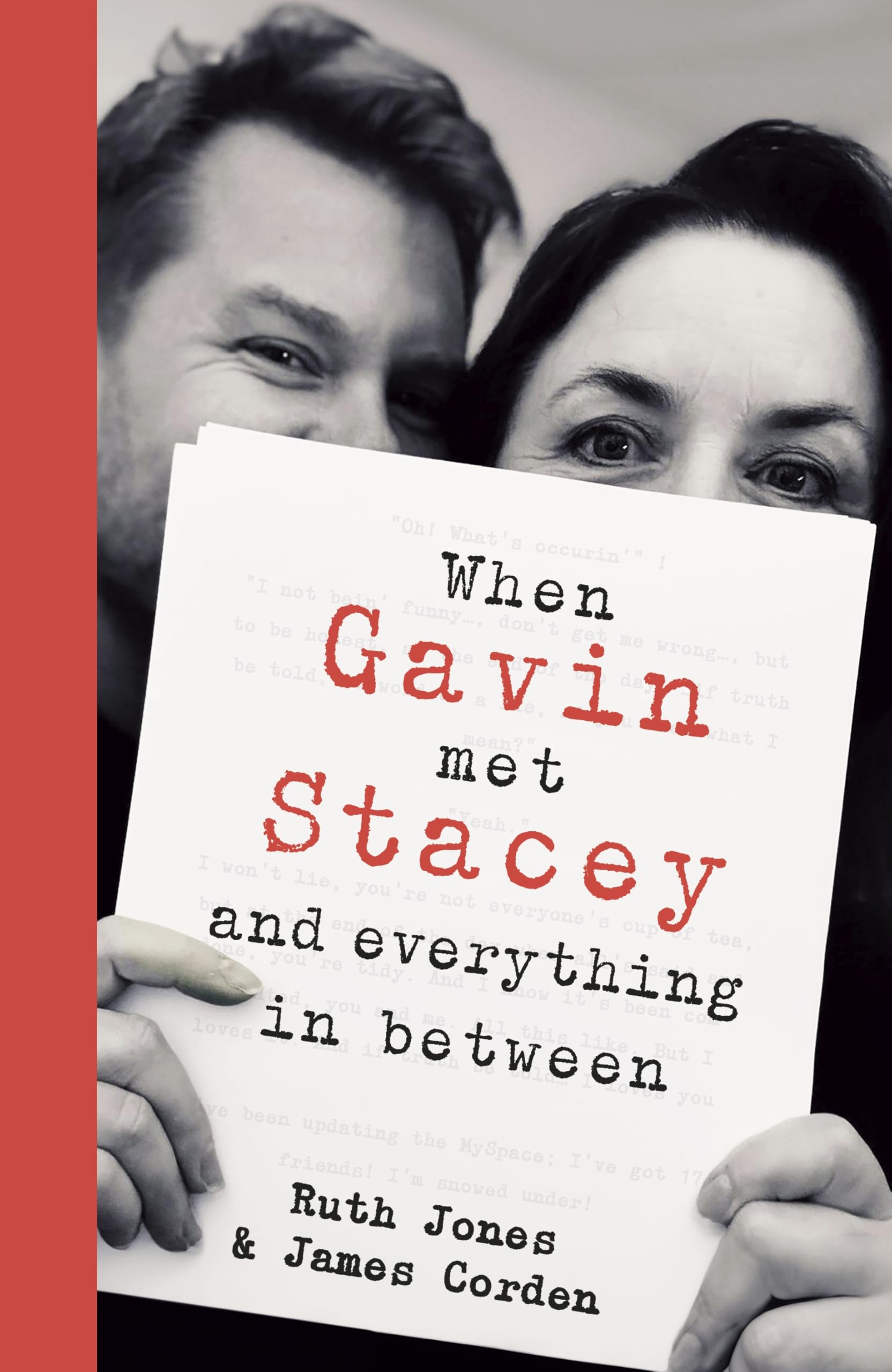 When Gavin Met Stacey and Everything in Between: The funny and heartwarming tale of love and friendship from the creators of the beloved TV show Gavin and Stacey