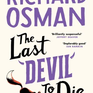 The Last Devil To Die: The fourth novel in the multi-million copy bestselling murder mystery series: 4 (The Thursday Murder Club, 4)