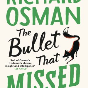 The Bullet That Missed: The third novel in the multi-million copy bestselling murder mystery series: 3 (The Thursday Murder Club, 3)