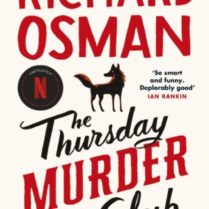 The Thursday Murder Club: The first novel in the multi-million copy bestselling murder mystery series: 1 (The Thursday Murder Club, 1)
