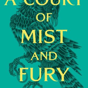 A Court of Mist and Fury: The second book in the GLOBALLY BESTSELLING, SENSATIONAL series (A Court of Thorns and Roses)