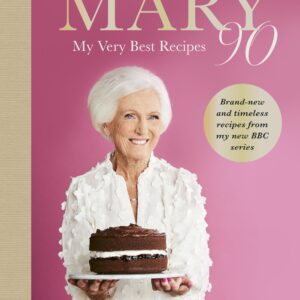Mary 90: Britain’s beloved bestselling cook, Mary Berry, shares her very best recipes from the brand-new BBC series celebrating her 90th birthday