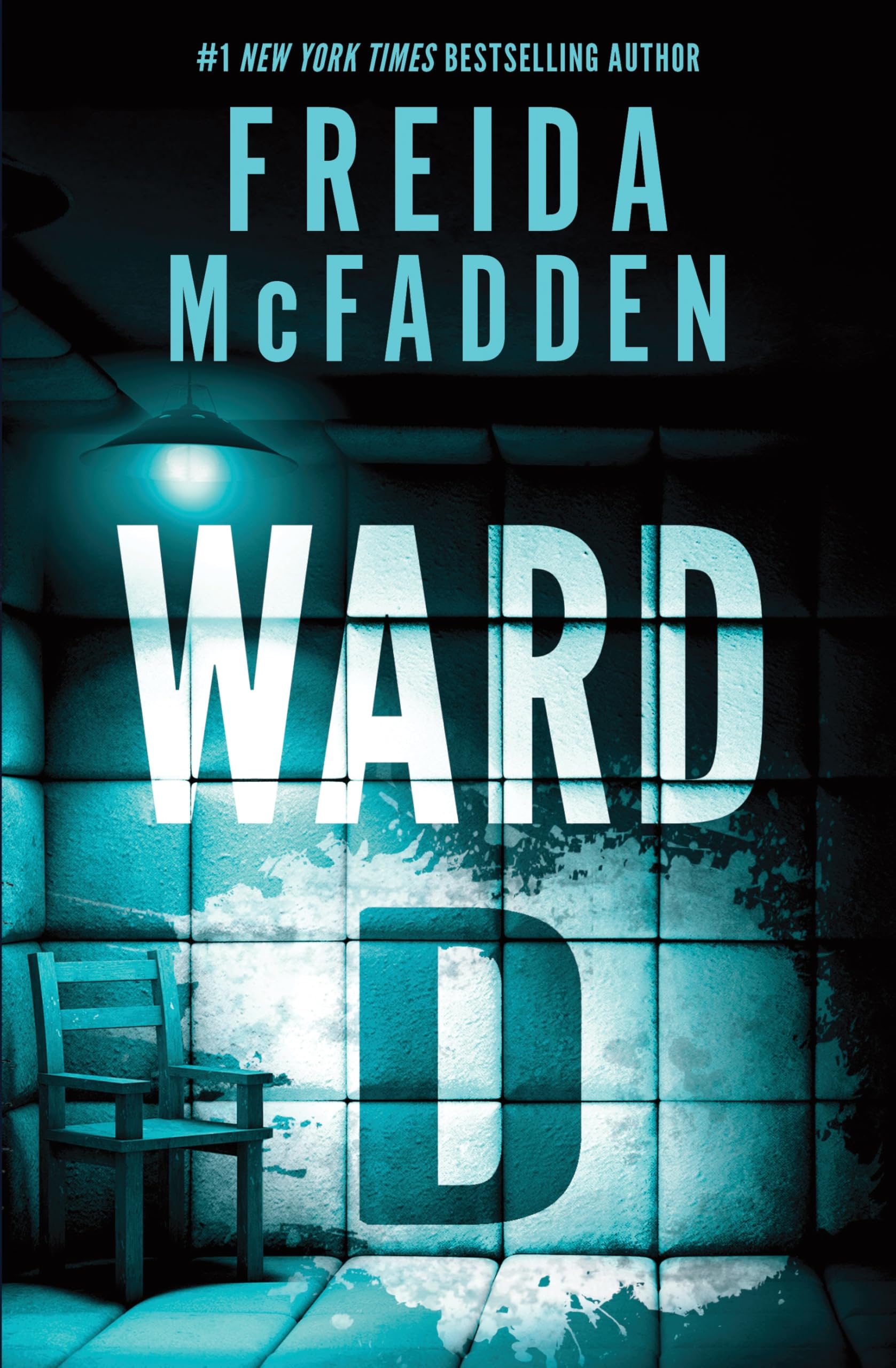 Ward D: A Taut Psychological Thriller from the Author of The Housemaid is Watching
