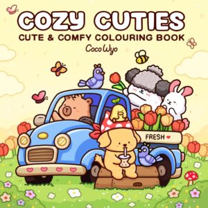 Cozy Cuties: A Cute and Comfy Colouring Book for All Ages (Coco Wyo)