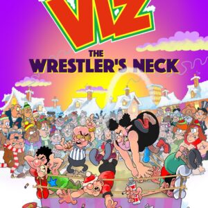 Viz Annual 2026: The Wrestler's Neck: A Stiff-Spined Heavyweight Filled with the Best Bits from Issues 322-331