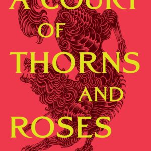 A Court of Thorns and Roses: Enter the EPIC fantasy worlds of Sarah J Maas with the breath-taking first book in the GLOBALLY BESTSELLING ACOTAR series