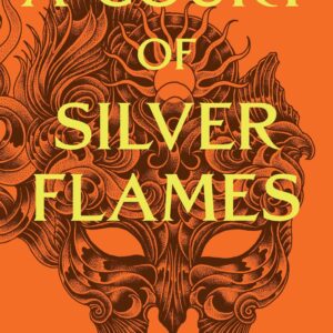 A Court of Silver Flames: The latest book in the GLOBALLY BESTSELLING, SENSATIONAL series (A Court of Thorns and Roses)
