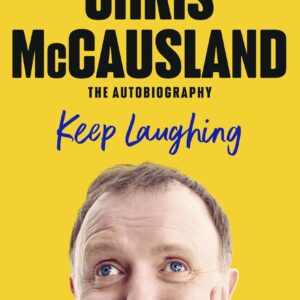 Keep Laughing: The Laugh-Out-Loud Memoir from Beloved Comedian and Strictly Winner, Chris McCausland