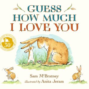 Guess How Much I Love You: Beloved classic bestselling board book about love between a parent and child – perfect gift for babies, toddlers, birthdays, bedtime, baby showers and a loved one of any age