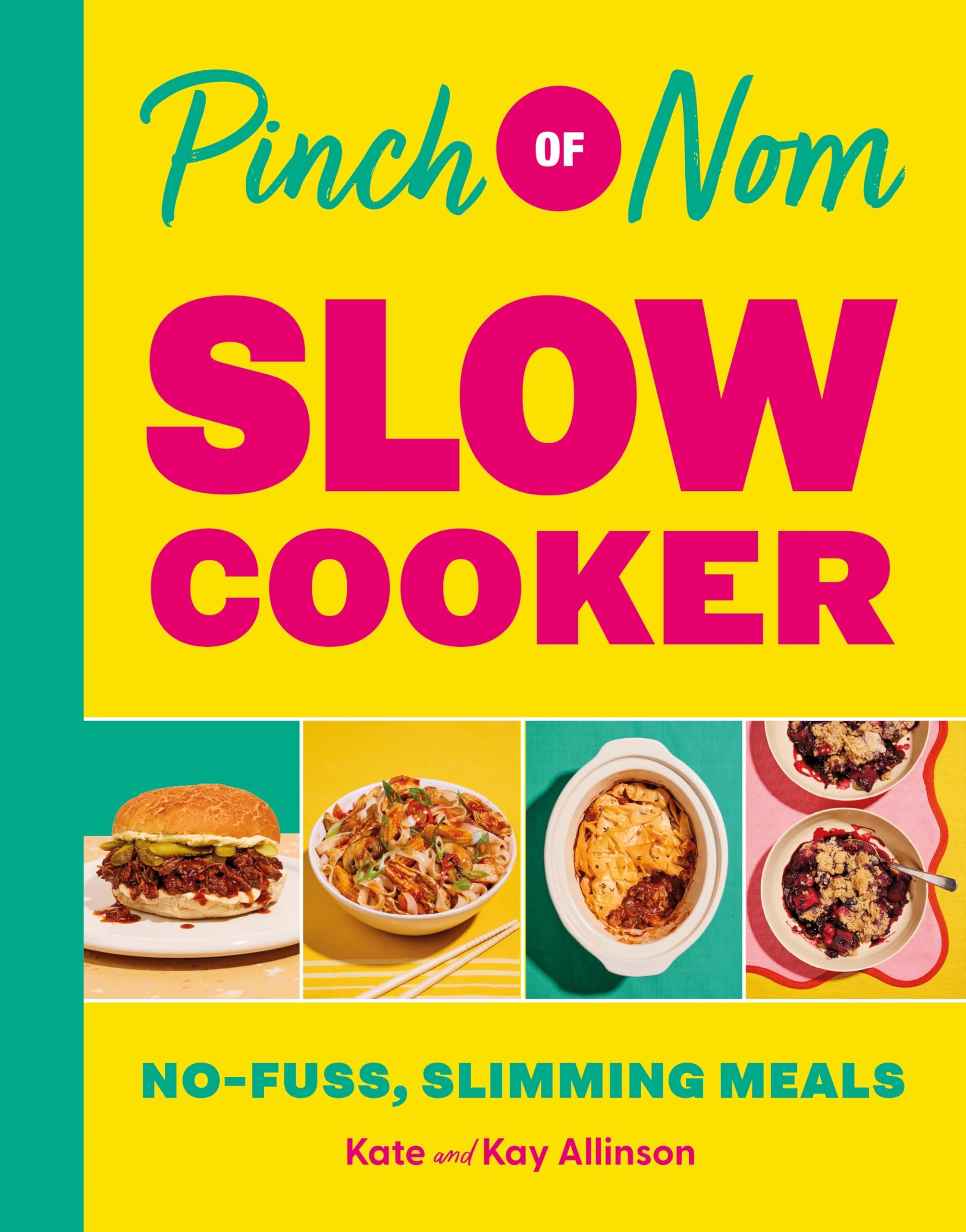Pinch of Nom Slow Cooker: No-fuss, Slimming Meals