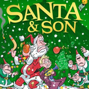 Santa & Son: New for 2025, a hilarious, illustrated Christmas adventure for young readers from bestselling children’s author David Walliams