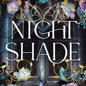 Nightshade: A Dark Academia Romance of Revenge and Forbidden Love: 1 (Sorrowsong University, 1)